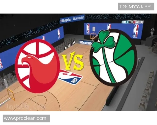 老鹰与凯尔特人对决前瞻分析双方战术及关键球员表现展望